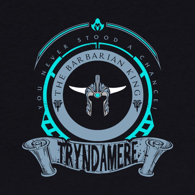 TRYNDAMERE - LIMITED EDITION by DaniLifestyle